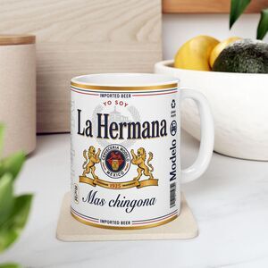 Sister Gift Mug, Spanish Sister Coffee Cup, La Hermana Mas Chingona Mug